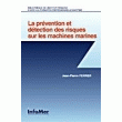 PRÉVENTION ET DÉTECTION DES RISQUES SUR LES MACHINES MARINES