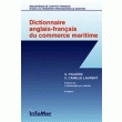 DICTIONNAIRE ANGLAIS-FRANÇAIS DU COMMERCE MARITIME - 2E ÉDITION