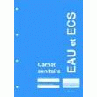 CARNET SANITAIRE POUR INSTALLATION D'EAU ET EAU CHAUDE