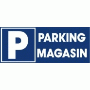 SIGNALÉTIQUE PARKING MAGASIN
