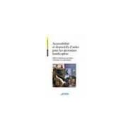 PUBLICATION - ACCESSIBILITé ET DISPOSITIFS D'AIDES POUR LES PERSONNES HANDICAPéES - ERP ET BâTIMENTS PRIVATIFS, COLLECTIFS OU INDIVIDUELS