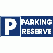 SIGNALÉTIQUE PARKING RÉSERVÉ