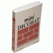 DICTIONNAIRE CONDENSé DU BâTIMENT - MINI DICOBAT