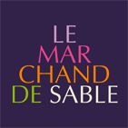 LE MARCHAND DE SABLE