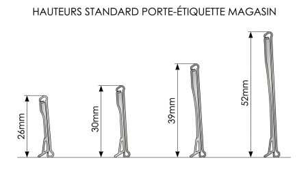 Hauteurs standard porte-étiquette magasin