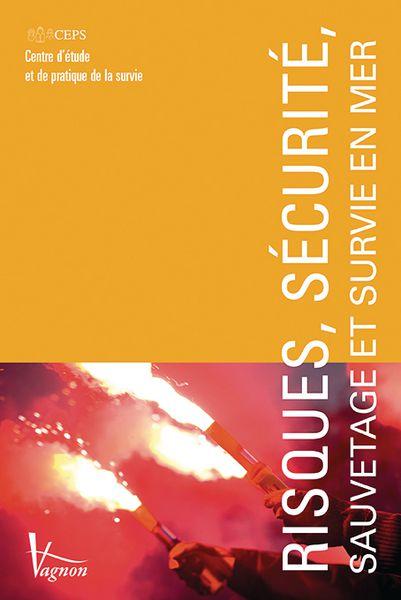 MANUEL RISQUES, SÉCURITÉ, SAUVETAGE ET SURVIE EN MER