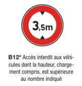 Signalisation d'interdiction type B12* - Accès interdit selon hauteur - Formats de 450mm à 1250mm_0