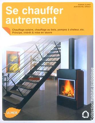 ULMER SE CHAUFFER AUTREMENT LIVRES &EACUTECONOMIES D'&EACUTENERGIE