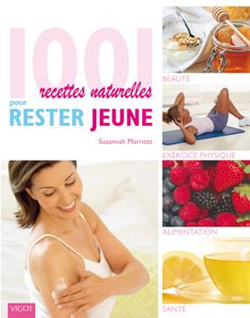 ED. VIGOT MALOINE - 1001 RECETTES NATURELLES POUR RESTER JEUNE