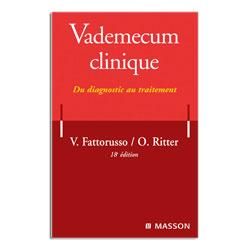 VADEMECUM CLINIQUE 18E ÉDITION - DU DIAGNOSTIC AU TRAITEMENT V. FATTORUSO, O. RITTER