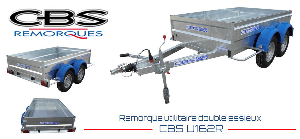 Nouvelle remorque utilitaire double essieux cbs - u162r de 2080kg de ptac_0