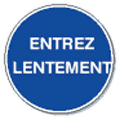 Panneau de signalisation - Entrez lentement - Fabrication française sur-mesure en PVC ou aluminium_0
