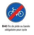 Signalisation verticale de police - Type B40 - Fin de piste ou bande obligatoire pour cycles_0