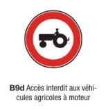 Signalisation d'interdiction type B9d - Accès interdit aux véhicules agricoles à moteur - Formats de 450 à 1250 mm_0
