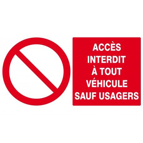Acces interdit a tout vehicule sauf usagers 330x200mm TALIAPLAST | 621217_0