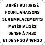 PANNEAU ARRÊT AUTORISÉ POUR LIVRAISONS
