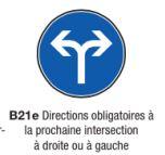 Signalisation d'obligation et de fin d'interdiction type B21e - Direction obligatoire à la prochaine intersection à droite ou à gauche_0