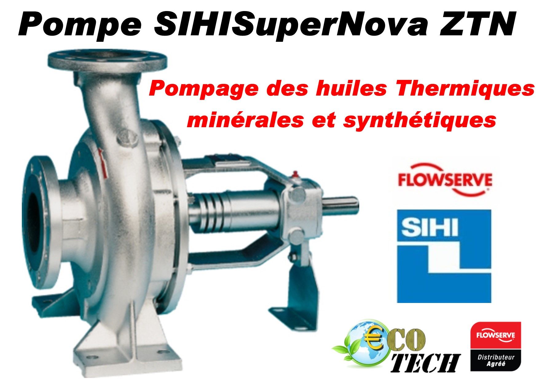 Pompes à fluide caloporteur  ztn de sihi flowserve distributeur normandie_0