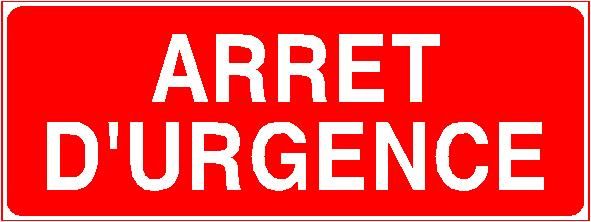 Panneau de signalisation - Arrêt d'urgence - Fabrication française - Sur-mesure - Vinyl adhésif ou PVC 1 mm_0