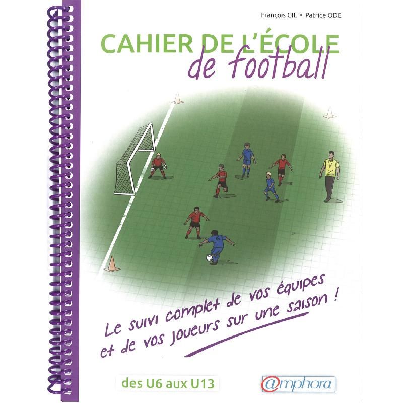 CAHIER DE L'ECOLE DE FOOTBALL