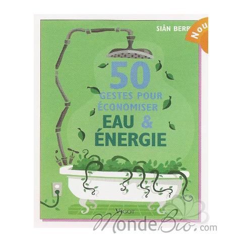 ED. VIGOT MALOINE - 50 GESTES POUR ÉCONOMISER EAU ET ÉNERGIE