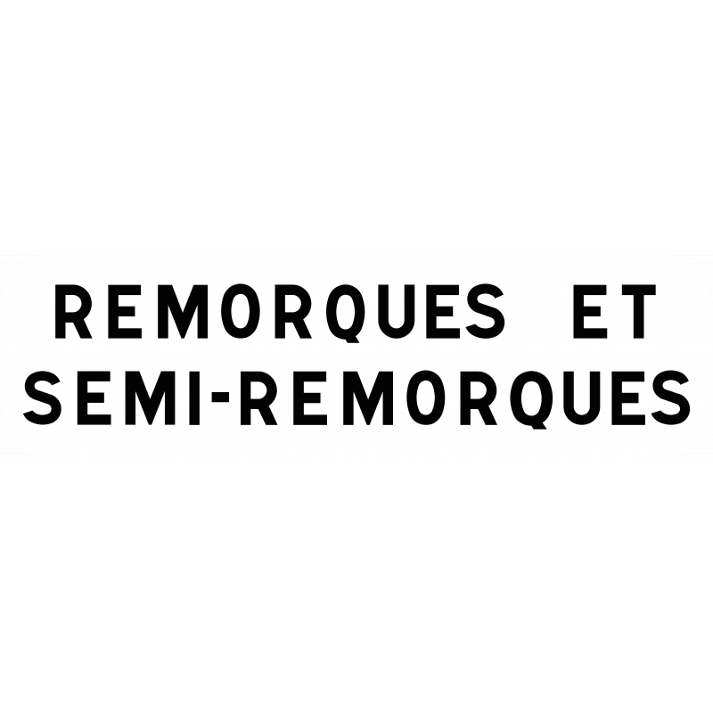 Panonceau Remorques et Semi-remorques - M4e2 - Innov - WP Signalisation_0