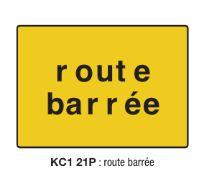 Signalisation de chantier - Route barrée - Modèle KC21P_0
