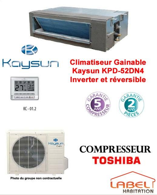 CLIMATISEUR GAINABLE KAYSUN KPD-52DN4 INVERTER ET RÉVERSIBLE