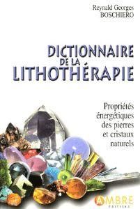 2A) DICTIONNAIRE LITHOTHÉRAPIE ENERGIE PIERRES ET CRISTAUX.