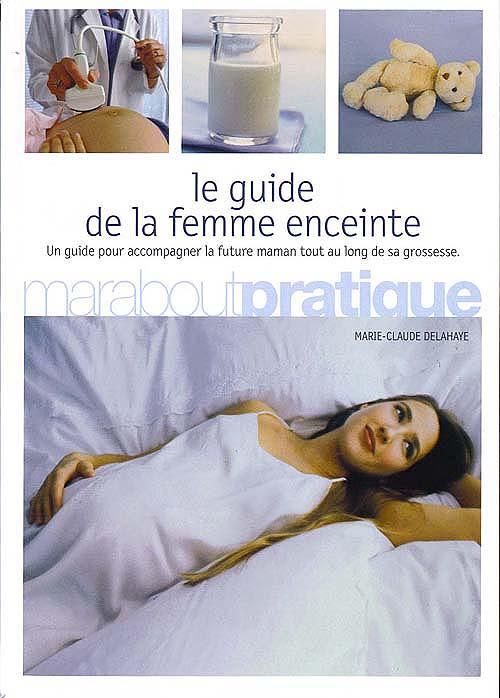 ED. MARABOUT - GUIDE PRATIQUE DE LA FEMME ENCEINTE