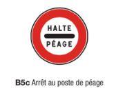 Signalisation d'interdiction type B5c - Arrêt au poste de péage - Formats de 450 mm à 1250 mm_0
