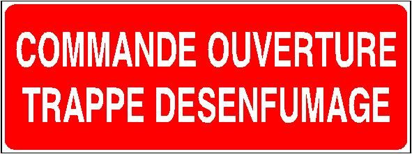Panneau de signalisation - Commande ouverture trappe désenfumage - Fabrication sur-mesure_0