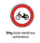 Signalisation d'interdiction et de fin d'interdiction type B9g - accès interdit aux cyclomoteurs - formats de 450 mm à 1250 mm_0