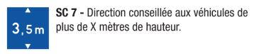 Signalisation d'indication SC 7 - direction conseillée pour véhicules de plus de X mètres de hauteur_0
