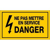 PANNEAU NE PAS METTRE EN SERVICE DANGER