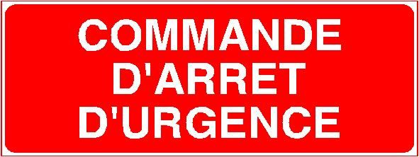 Panneau de signalisation - Commande d'arrêt d'urgence - Fabrication française en PVC 1mm - Format 250x80 mm_0