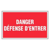 PANNEAU DANGER DÉFENSE D'ENTRER