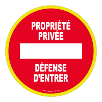 PANNEAU PROPRIÉTÉ PRIVÉE DÉFENSE D'ENTRER