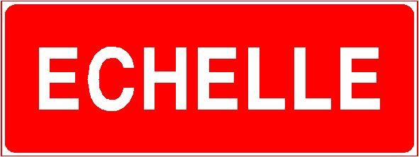 Panneau de signalisation - Échelle - Fabrication sur-mesure en PVC 1 mm - 250x80 mm_0