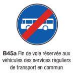 Signalisation d'obligation et de fin d'interdiction - Type B45a - Fin de voie réservée aux transports en commun_0