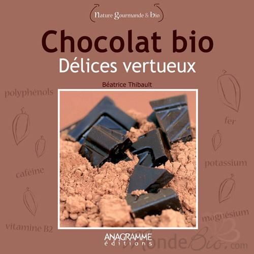 ANAGRAMME EDITIONS - CHOCOLAT BIO DÉLICES VERTUEUX