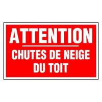 PANNEAU ATTENTION CHUTE DE NEIGE DU TOIT
