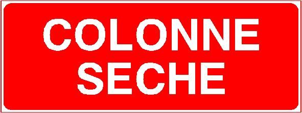 Panneau de signalisation - colonne sèche - fabrication sur-mesure - PVC 1 mm - 250x80 mm_0