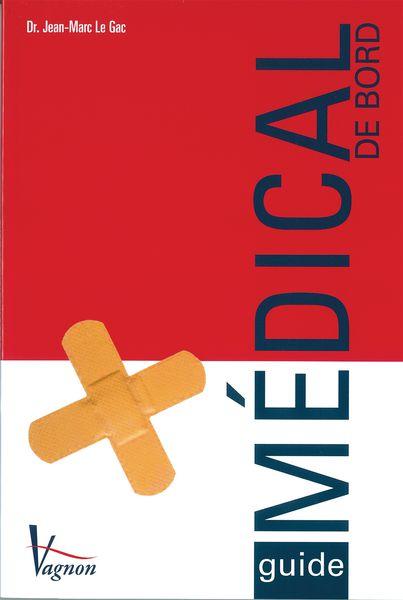 GUIDE MÉDICAL DE BORD ET SAUVETAGE EN MER