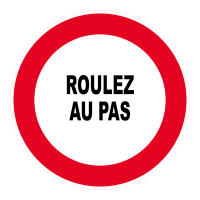 PANNEAU ROULEZ AU PAS