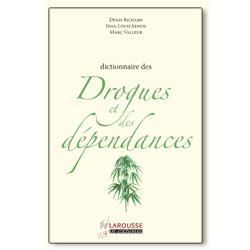 DICTIONNAIRE DES DROGUES ET DES DÉPENDANCES