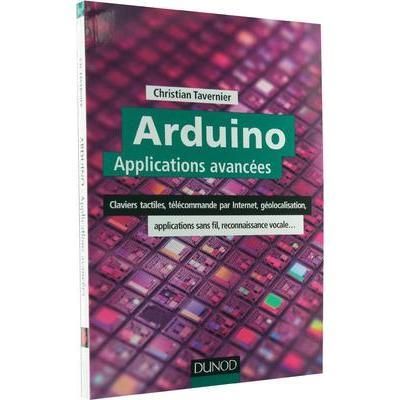 LIVRE ARDUINO APPLICATIONS AVANCÉES CHRISTIAN TAVERNIER DUNOD