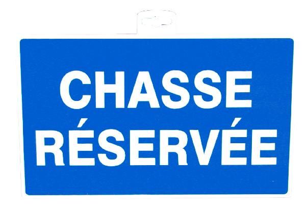 SIGNALETIQUE CHASSE RESERVEE