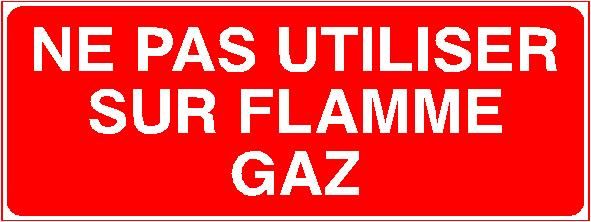 Panneau de signalisation - ne pas utiliser sur flamme gaz_0
