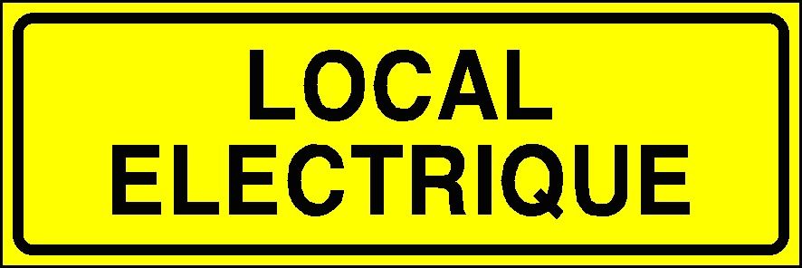 Panneau de signalisation - Local électrique - Fabrication sur-mesure en PVC 1 mm - 250x80 mm_0